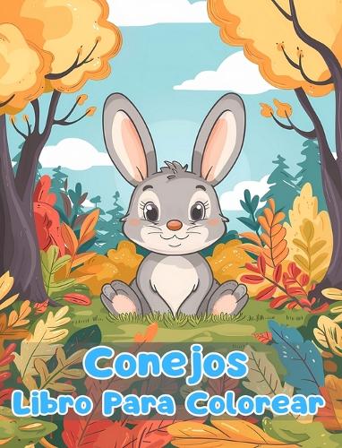 Libro Para Colorear de Conejos: Páginas Simples Para Colorear de Conejos Para Niños de 1 a 3 Años
