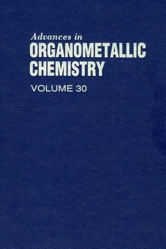 Advances in Organometallic Chemistry V30: (Advances in Organometallic Chemistry)