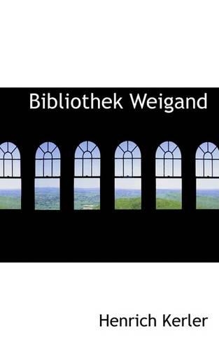 Bibliothek Weigand: (English)