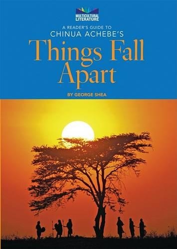 A Reader's Guide to Chinua Achebe's Things Fall Apart: (Multicultural Literature)
