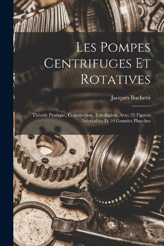 Les Pompes Centrifuges Et Rotatives