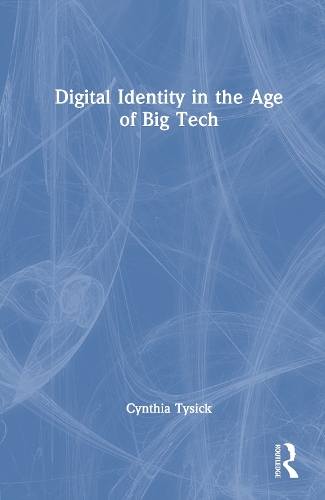 Digital Identity in the Age of Big Tech