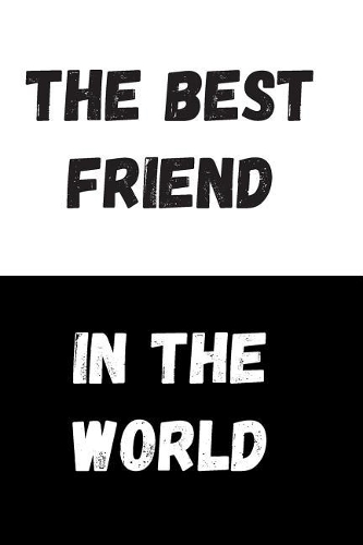 The Best Friend In The World