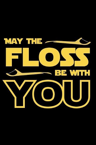May The Floss Be With You