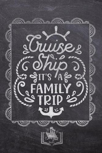 Cruise Ship It's A Family Trip