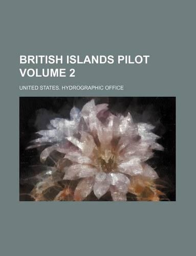 British Islands Pilot Volume 2