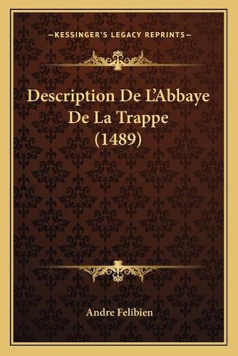Description De L'Abbaye De La Trappe (1489): (French)