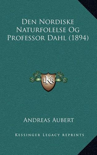 Den Nordiske Naturfolelse Og Professor Dahl (1894): (Chinese)