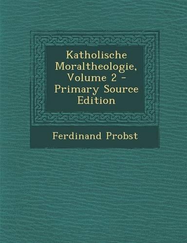 Katholische Moraltheologie, Volume 2