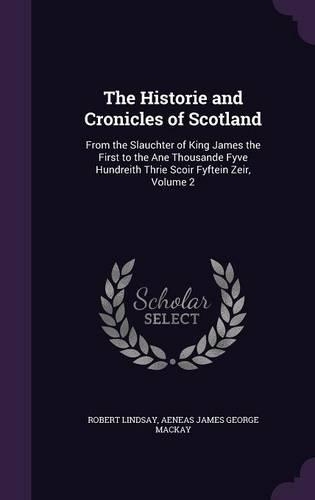 The Historie and Cronicles of Scotland