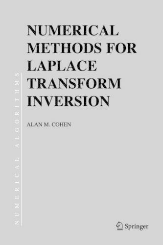 Numerical Methods for Laplace Transform Inversion: (5 Numerical Methods and Algorithms)