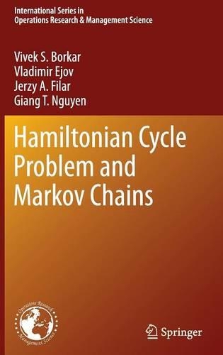 Hamiltonian Cycle Problem and Markov Chains: (171 International Series in Operations Research & Management Science)