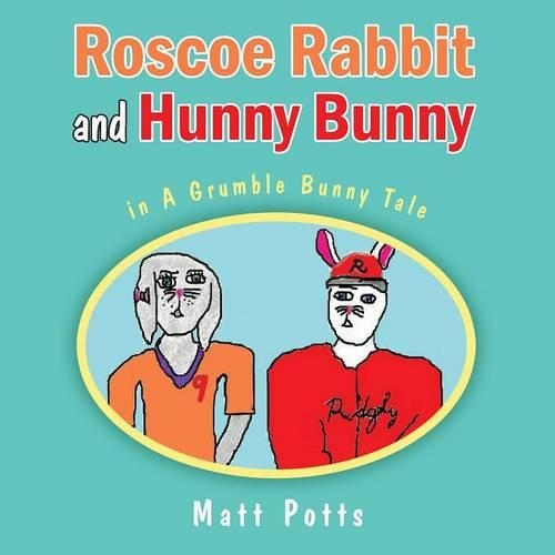 Roscoe Rabbit and Hunny Bunny: In a Grumble Bunny Tale(English)