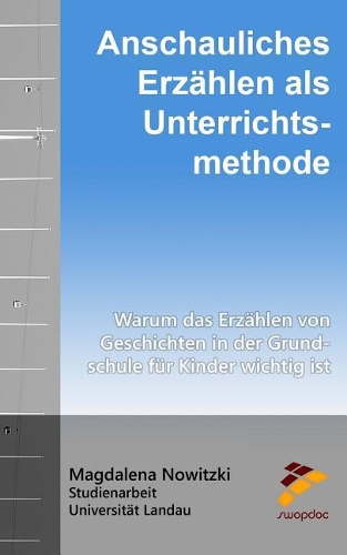 Anschauliches Erzählen ALS Unterrichtsmethode