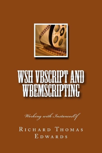 WSH VBScript and WbemScripting: Working with InstancesOf