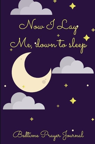 Now I Lay Me, Down to Sleep