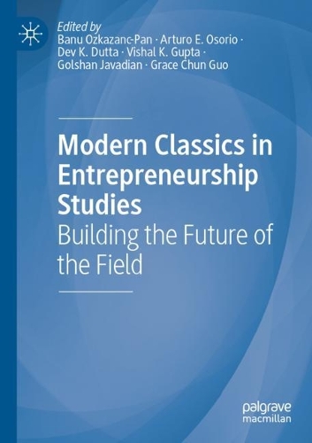 Modern Classics in Entrepreneurship Studies: Building the Future of the Field