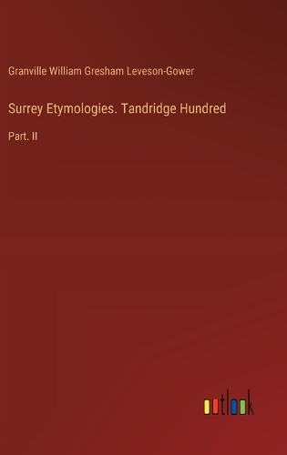 Surrey Etymologies. Tandridge Hundred