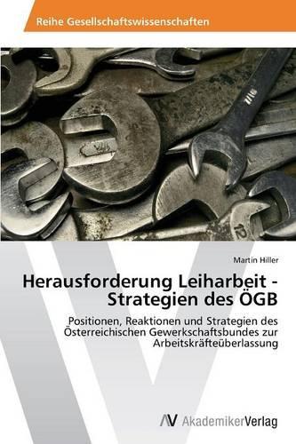 Herausforderung Leiharbeit - Strategien Des Ogb