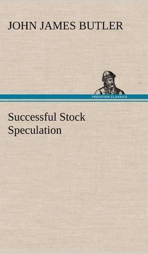 Successful Stock Speculation: (English)