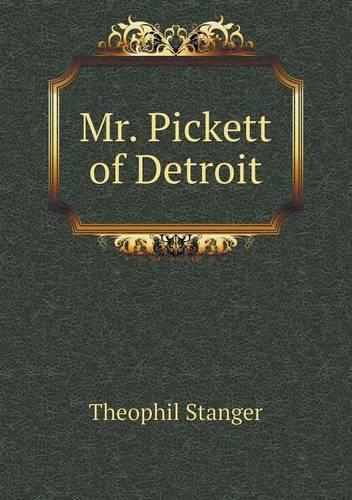 Mr. Pickett of Detroit: (English)
