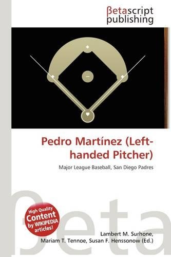 Pedro Mart Nez (Left-Handed Pitcher)