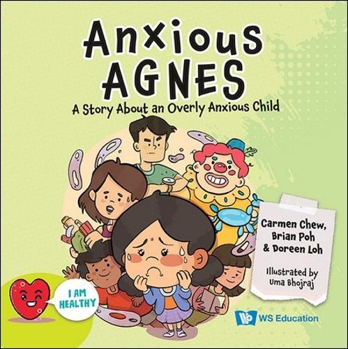 Anxious Agnes: A Story About An Overly Anxious Child