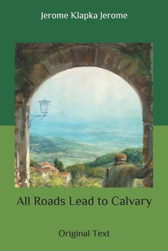 All Roads Lead to Calvary