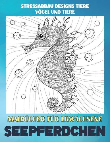 Malbücher für Erwachsene - Stressabbau Designs Tiere - Vögel und Tiere - Seepferdchen