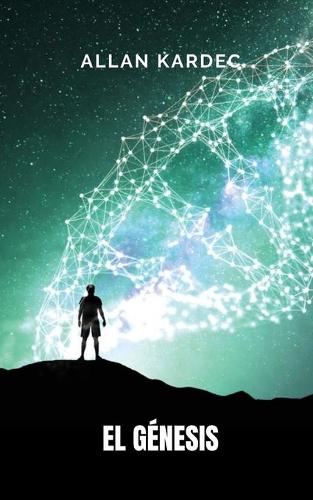 El génesis: El conocimiento de los espiritus se ha revelado