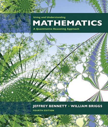 Using and Understanding Mathematics: A Quantitative Reasoning Approach Value Pack (Includes Mymathlab/Mystatlab Student Access Kit & Student's Study Guide and Solutions Manual for Using