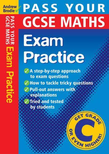 Pass Your GCSE Maths: Exam Practice: (Pass Your GCSE Maths)