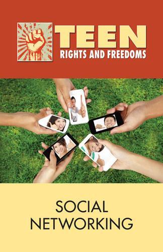 Social Networking: (Teen Rights and Freedoms)