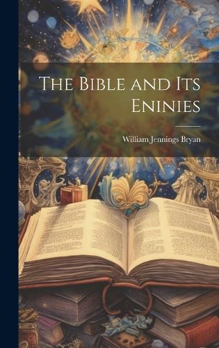 The Bible and Its Eninies