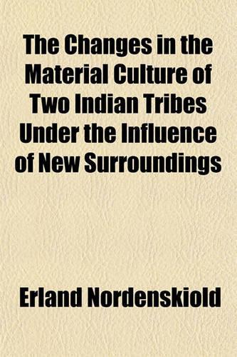 The Changes in the Material Culture of Two Indian Tribes Under the Influence of New Surroundings