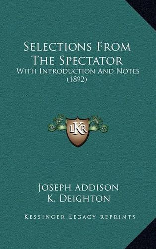 Selections From The Spectator: With Introduction And Notes (1892)(English)