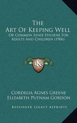 The Art Of Keeping Well