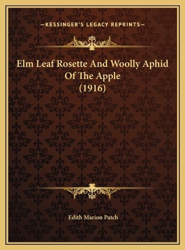 Elm Leaf Rosette And Woolly Aphid Of The Apple (1916)