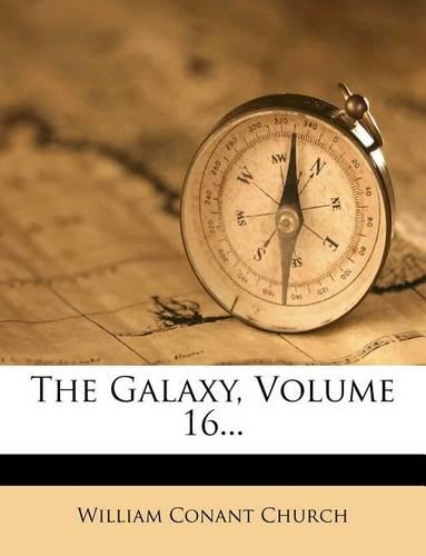 The Galaxy; Volume 16