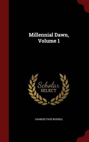 Millennial Dawn, Volume 1