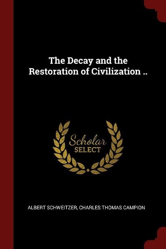 The Decay and the Restoration of Civilization ..