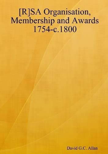 Rsa Organisation, Membership and Awards: 1754-c. 1800