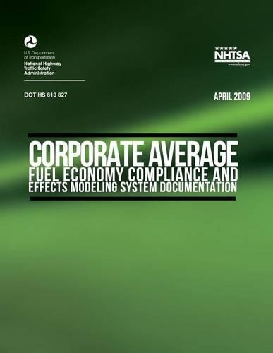 Corporate Average Fuel Economy Compliance and Effects Modeling