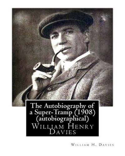 The Autobiography of a Super-Tramp (Fifield, 1908) (autobiographical): (English)