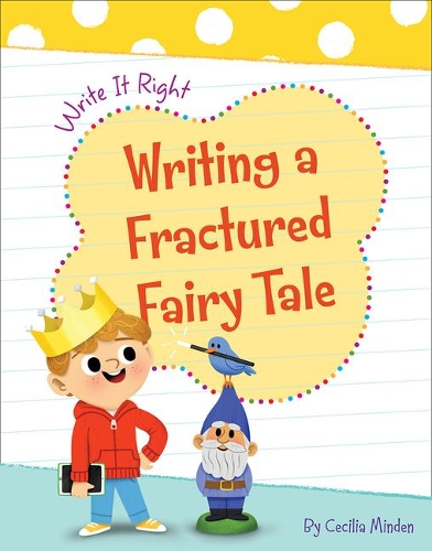 Writing a Fractured Fairy Tale: (Write It Right)