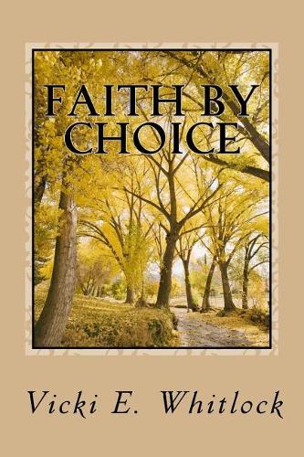 Faith By Choice: (English)