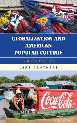 Globalization and American Popular Culture: (Globalization)