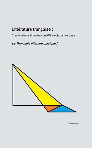 Litt�rature fran�aise: combinaisons litt?raires du XVII si?cle ? nos jours: Le trencadis litt?raire magique