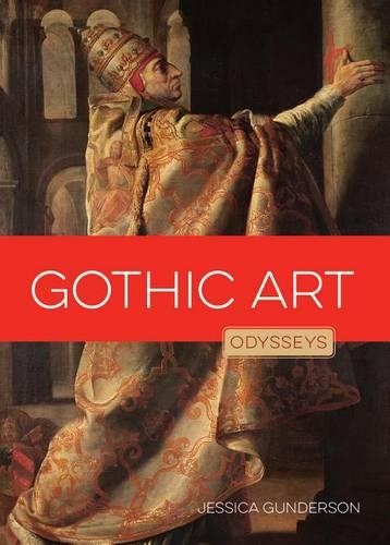 Gothic Art: (Odysseys in Art)