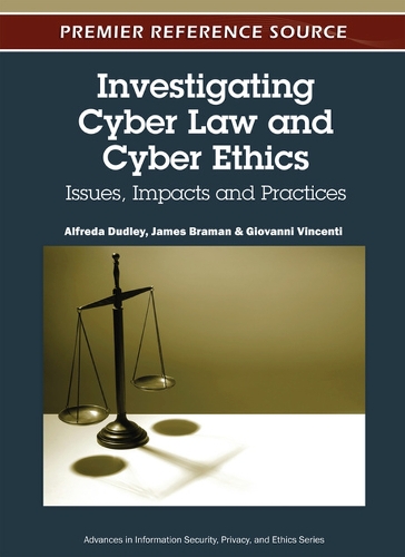 Investigating Cyber Law and Cyber Ethics